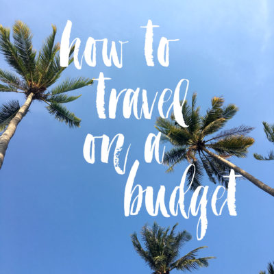 how to travel on a budget